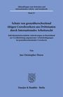 "Schutz von grenzüberschreitend tätigen Crowdworkern" von Jan-Christopher Floren. Verlag Duncker & Humblot, Berlin. Ein Buchcover.