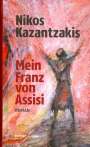Nikos Kazantzakis: Mein Franz von Assisi, Buch