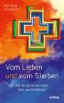 Bertram Dickerhof: Vom Lieben und vom Sterben, Buch