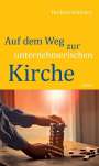 Herbert Böttcher: Auf dem Weg zur unternehmerischen Kirche, Buch