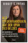 Birgit E. Orths: Als Steuerfahnderin auf der Spur des Geldes, Buch