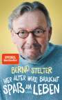 Bernd Stelter: Wer älter wird, braucht Spaß am Leben, Buch