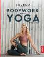 Stefanie Rohr: Bodega Moves® - Bodywork meets Yoga, Buch