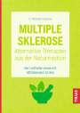 Michael Friedman: Multiple Sklerose - Alternative Therapien aus der Naturmedizin, Buch
