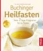 Andreas Buchinger: Buchinger Heilfasten, Buch