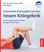 Thomas Heß: Schmerzfrei & beweglich mit dem neuen Kniegelenk, Buch