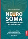 "Nadin Tschernitschek NEURO SOMA SELBSTHEILUNG AKTIVIEREN. Die erstaunliche Wechselwirkung von Hormonen, Nervensystem und Psyche." Grafik: Strahlenmuster auf grünem Hintergrund.