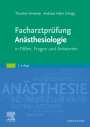 Thorsten Annecke: Facharztprüfung Anästhesiologie, Buch