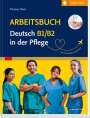 Melanie Böck: Arbeitsbuch Deutsch B1/B2 in der Pflege, Buch