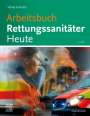 Tobias Sambale: Arbeitsbuch Rettungsanitäter Heute, Buch