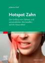 Johanna Graf: Hotspot Zahn, Buch