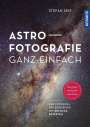 Stefan Seip: Astrofotografie ganz einfach, Buch