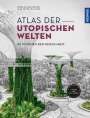 Ophélie Chavaroche: Atlas der utopischen Welten, Buch