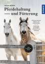 Ingolf Bender: Pferdehaltung und -fütterung, Buch