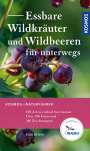 Rudi Beiser: Essbare Wildkräuter und Wildbeeren für unterwegs, Buch