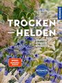 „TROCKENHELDEN: Naturnah gärtnern ohne gießen“. Blau-violette Blumen, grünes Blattwerk, Kosmos-Logo.