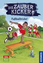 Titel: "Die Zauber Kicker – Fußballtricks!". Ein Junge macht einen Fußballtrick auf einer Bank. Weitere Kinder und eine Katze jubeln.
