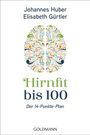 "Johannes Huber, Elisabeth Gürtler, Hirnfit bis 100, Der 14-Punkte-Plan, GOLDMANN" mit bunter, abstrakter Illustration.