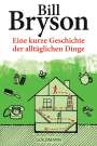 Bill Bryson: Eine kurze Geschichte der alltäglichen Dinge, Buch