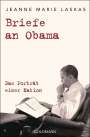 Jeanne Marie Laskas: Briefe an Obama, Buch