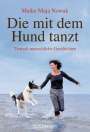 Maike Maja Nowak: Die mit dem Hund tanzt, Buch