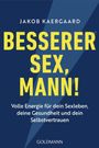 "Besserer Sex, Mann!" von Jakob Kaergaard, Ratgeber über Energie, Gesundheit und Selbstvertrauen. Blaues Design, gelbe Schrift.