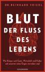 Reinhard Friedl: Blut - Der Fluss des Lebens, Buch