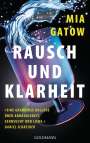 Mia Gatow: Rausch und Klarheit, Buch