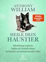 Titel: "HEILE DEIN HAUSTIER". Autor: Anthony William. Text darunter: "Nährstoffmängel ausgleichen...". Hund und Katze auf grünem Hintergrund.