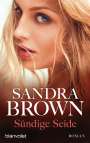 Sandra Brown: Sündige Seide, Buch