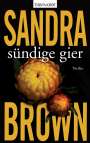 Sandra Brown: Sündige Gier, Buch