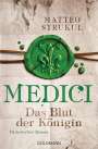 Matteo Strukul: Medici 03 - Das Blut der Königin, Buch