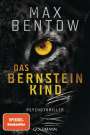 Max Bentow: Das Bernsteinkind, Buch