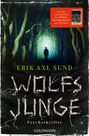 Titel: "Wolfsjunge", Autor: Erik Axl Sund. Illustration zeigt eine Person im Wald, umgeben von Bäumen im diffusen Licht.
