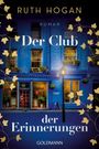 Titel: "Der Club der Erinnerungen", Ruth Hogan. Blauer Gebäudehintergrund mit goldenen Blätterranken verziert.