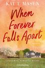 "When Forever Falls Apart" in roter Schrift auf orangenem Hintergrund, unten ein Haus in grüner Landschaft.