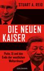 Text: "Stuart A. Reid", "Die Neuen Kaiser", "Putin, Xi und das Ende der westlichen Weltordnung", "Goldmann". Zwei Männer in Rot.