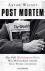 Buchtitel: "Post Mortem" von Aaron Wiener. Unten: "Der Fall Washington Post: Wie Milliardäre unsere freie Presse zerstören".