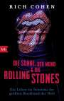 Rich Cohen: Die Sonne, Der Mond & Die Rolling Stones, Buch