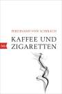 Ferdinand von Schirach: Kaffee und Zigaretten, Buch