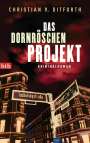 Christian von Ditfurth: Das Dornröschen-Projekt, Buch