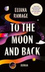 „Elianna Ramage“, „To the Moon and Back“, „Roman“, „Dieses Buch bricht dir das Herz...“ Abstrakte Muster und Farbbänder.