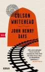 Colson Whitehead: John Henry Days, Buch