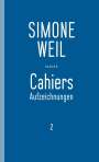 Simone Weil: Cahiers 2, Buch