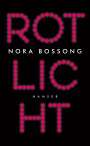 Nora Bossong: Rotlicht, Buch