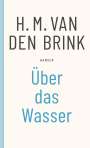 H. M. Van Den Brink: Über das Wasser, Buch