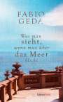 Fabio Geda: Was man sieht, wenn man über das Meer blickt, Buch