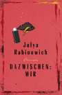 Julya Rabinowich: Dazwischen: Wir, Buch