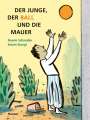 Noemi Schneider: Der Junge, der Ball und die Mauer, Buch