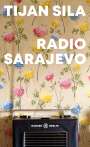 Tijan Sila: Radio Sarajevo, Buch